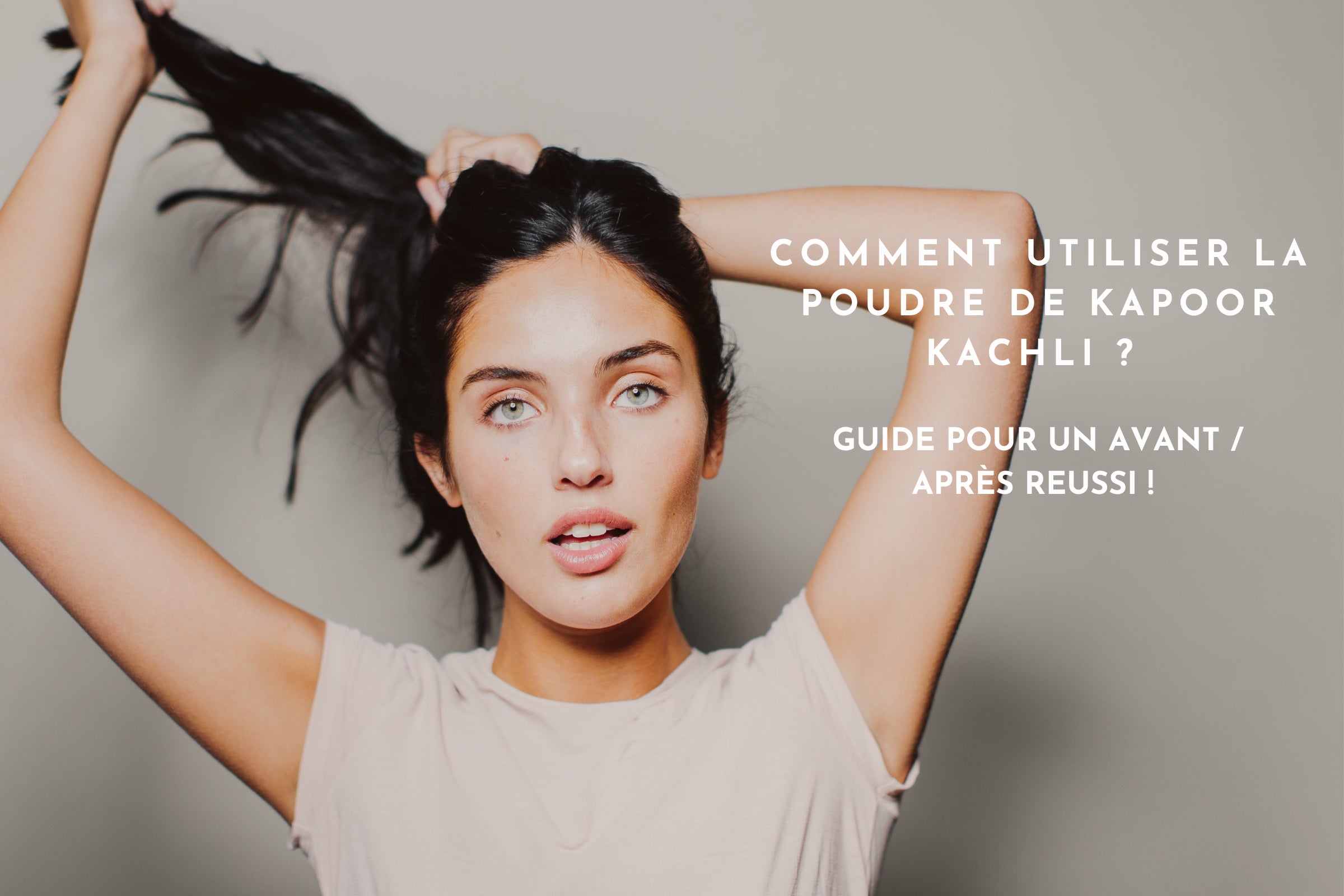 Comment utiliser la poudre de Kapoor Kachli pour vos cheveux ? Guide pour un avant-après réussi