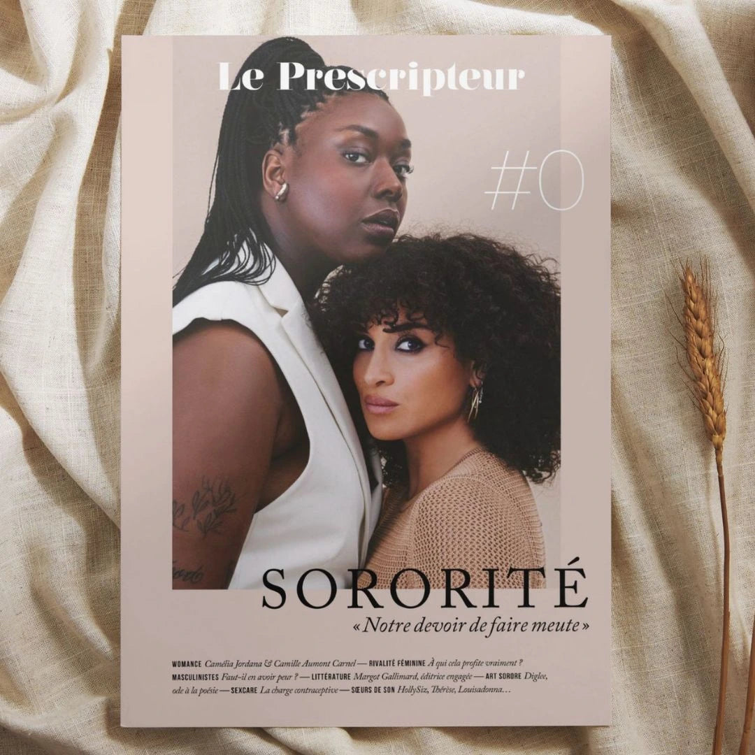 Le Prescripteur | Edition 00 - Sororité